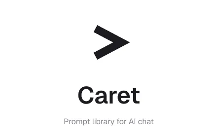 Caret — prompt library for AI chat